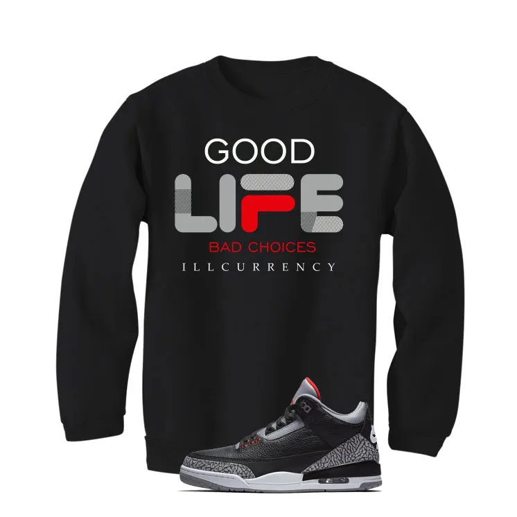 Air Jordan 3 Black Cement Black T-Shirt (Bad Choices)| illcurrency